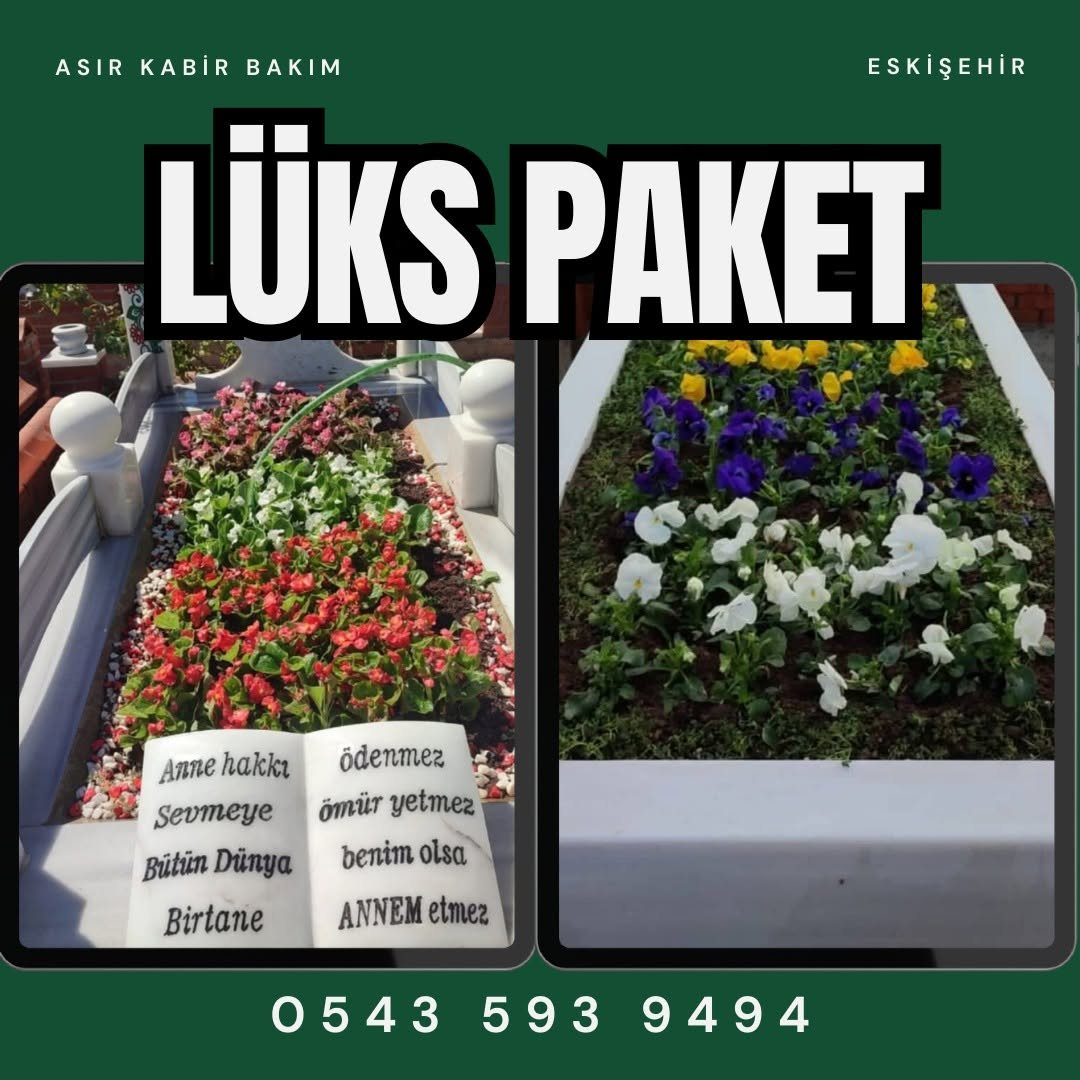 Lüks Paket - Asır Kabir Bakım Eskişehir