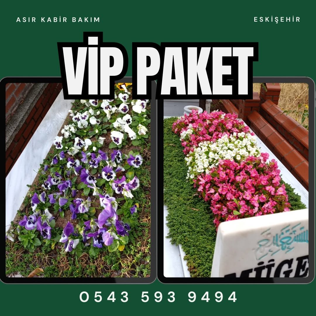 VIP Paket - Asır Kabir Bakım Eskişehir
